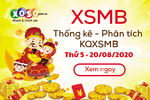 Thống kê XSMB 20/08/2020 - Phân tích xổ số Miền Bắc 20-08 thứ 5