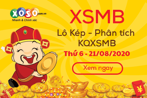 Lô kép XSMB 21/08/2020 - Phân tích số kép Miền Bắc 21-8 thứ 6